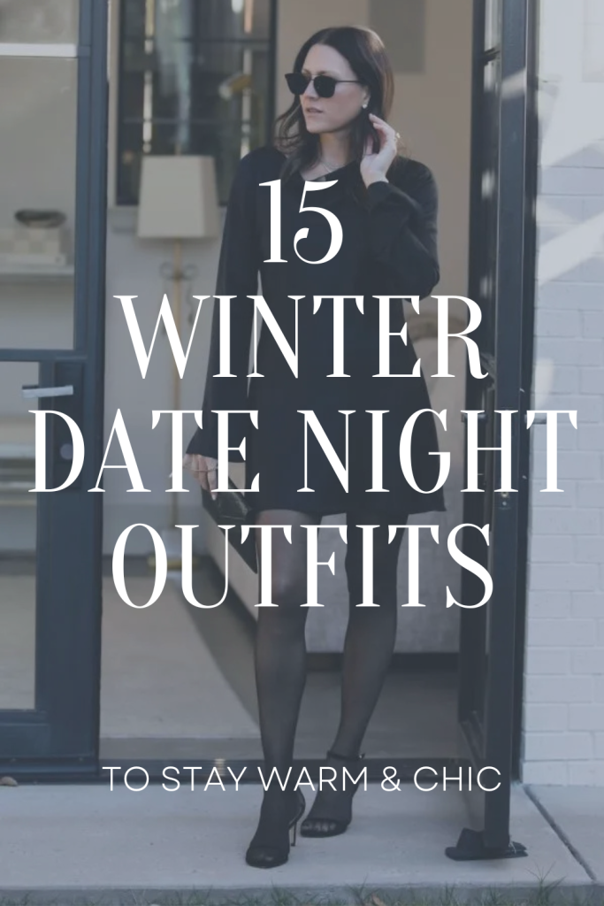 15 Outfits for Dates in the Winter