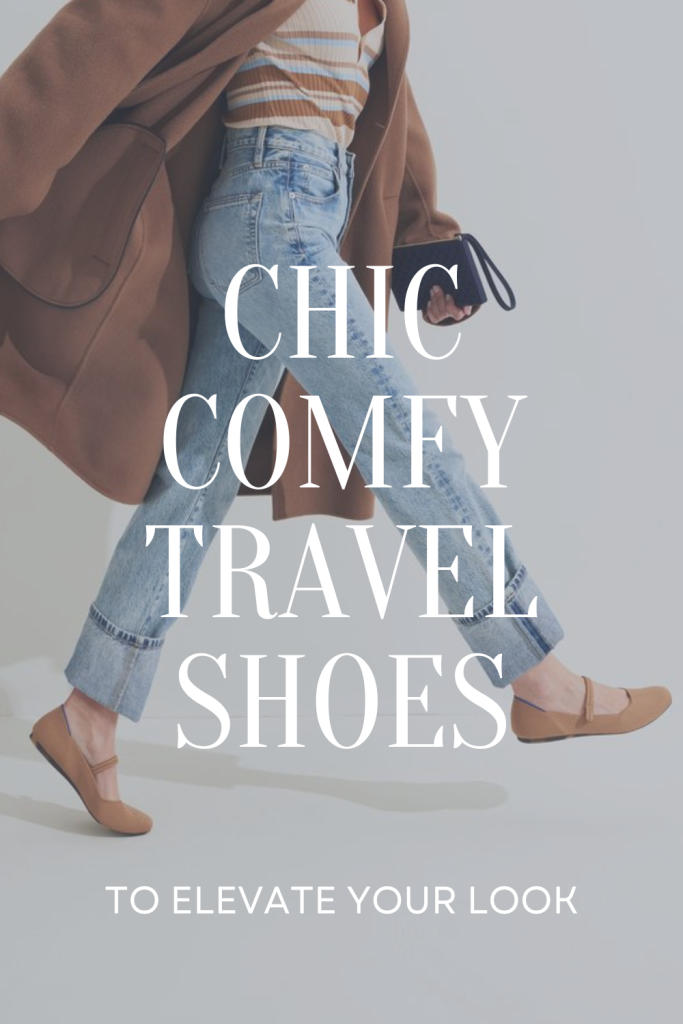 Chic Comfortable Travel Shoes