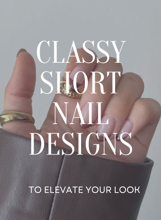 Classy Short Nail Designs