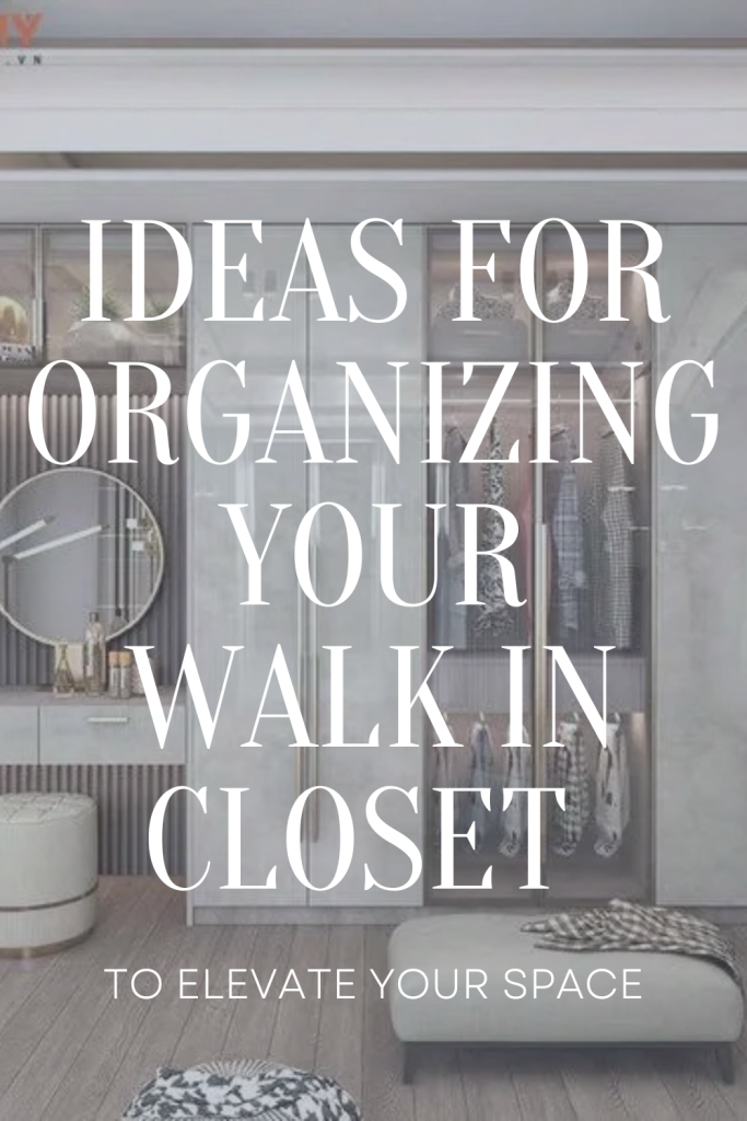 Ideas for Organizing Your Walk-in Wardrobe
