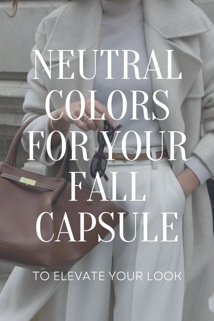 Neutral Color for Your Fall Capsule