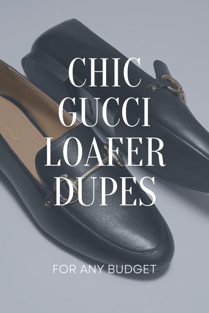 Chic Gucci Loafer Dupe