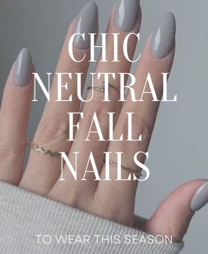 Chic Neutral Nails for Fall