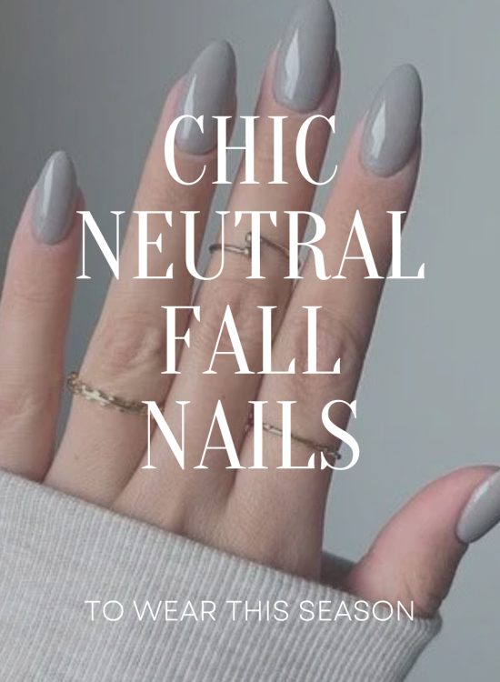 Chic Neutral Nails for Fall