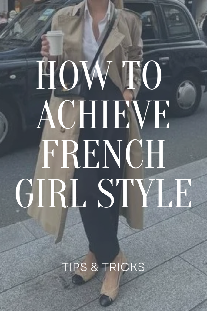 How to Achieve French Girl Style