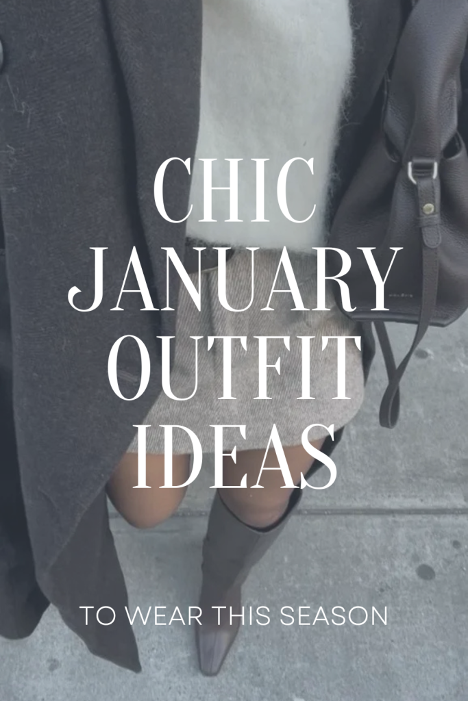 chic january outfit ideas