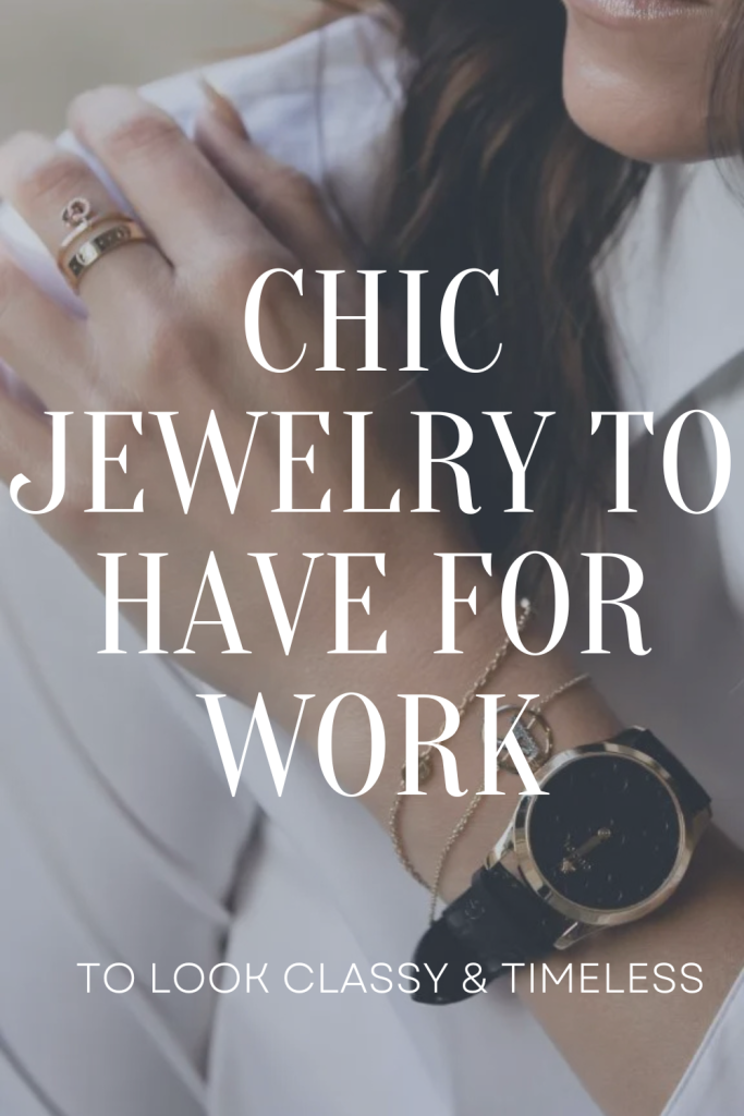 Chic Jewelry To Have For Work