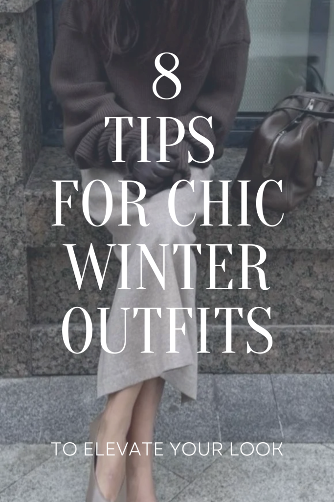 8 tips for chic Winter Outfits