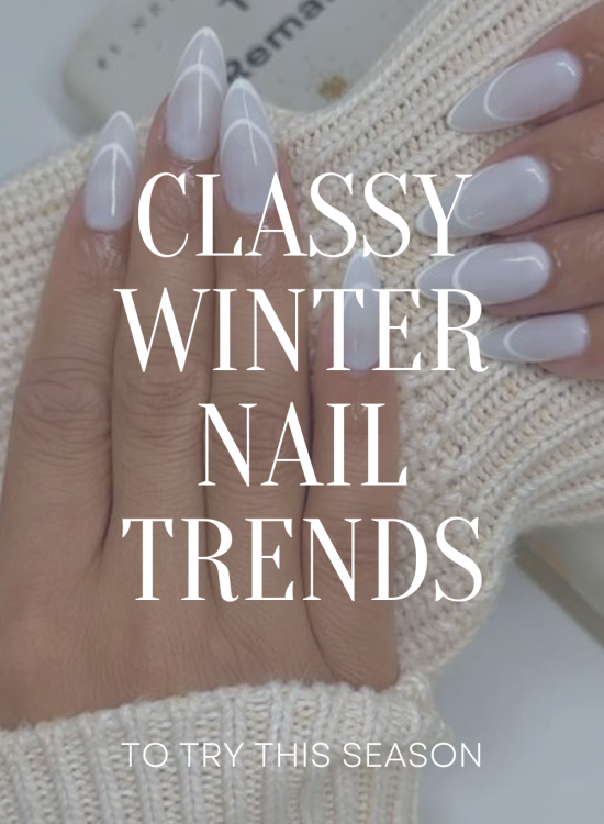 Classy Winter Nail Trends to try this season