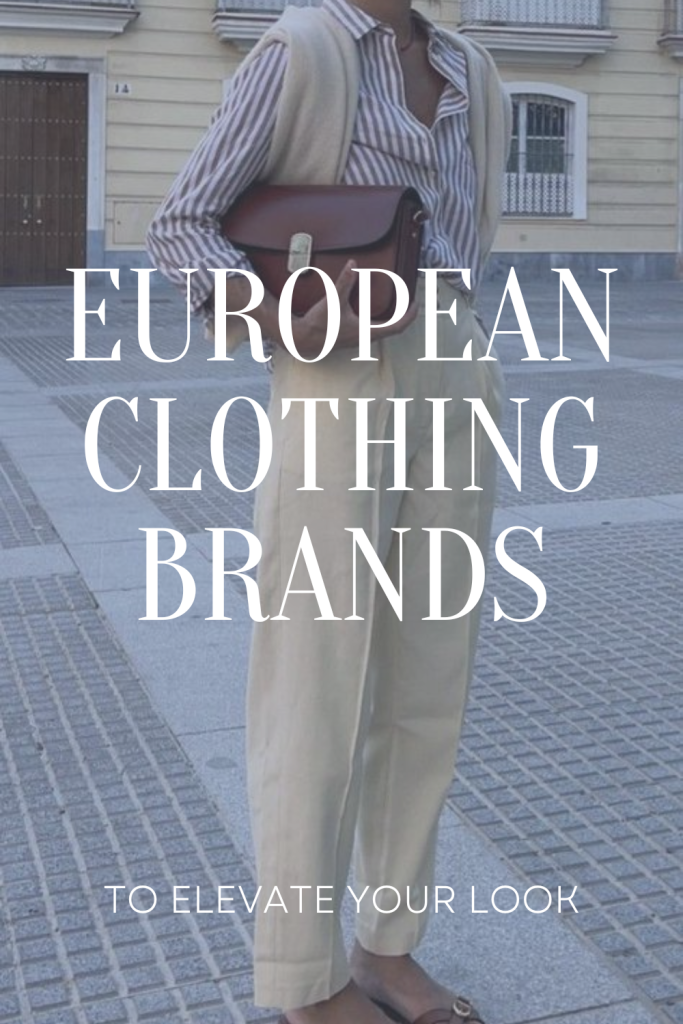 European Clothing Brands You Need to Know About