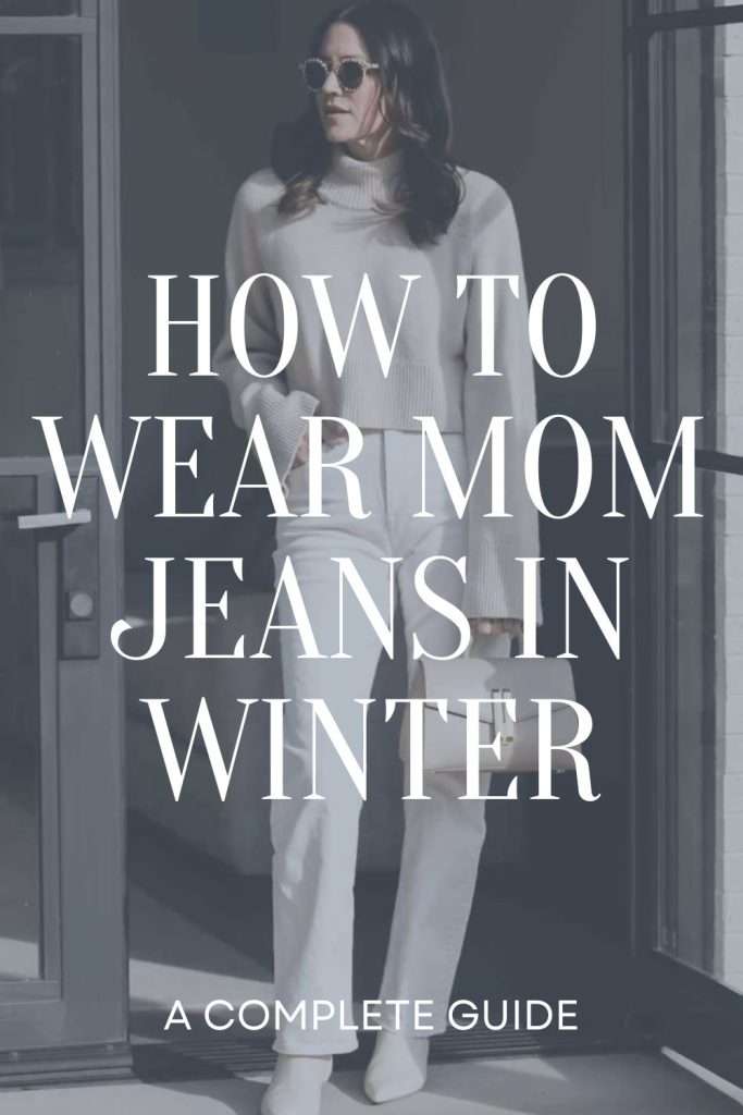 How to Wear Mom Jeans in Winter
