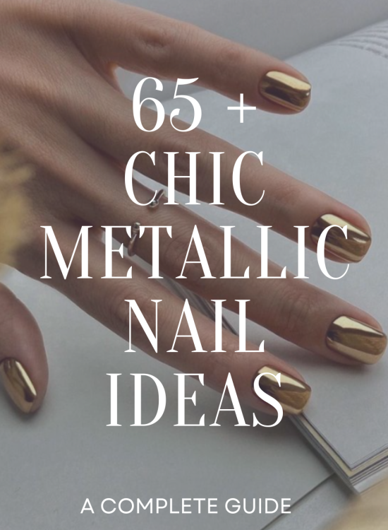 65 + Metallic Nail Ideas