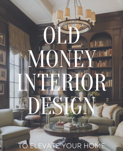 Old Money Interior Design