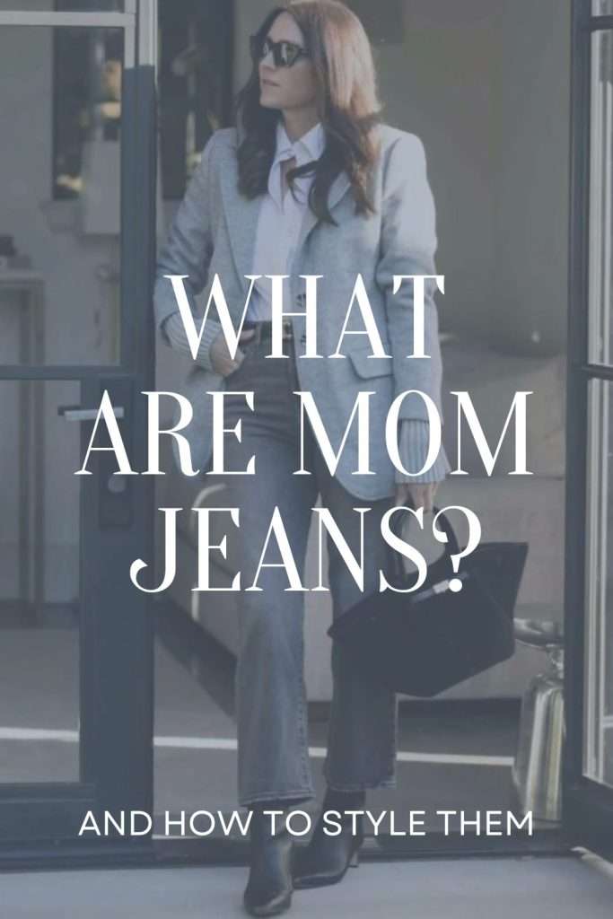 What Are Mom Jeans?
