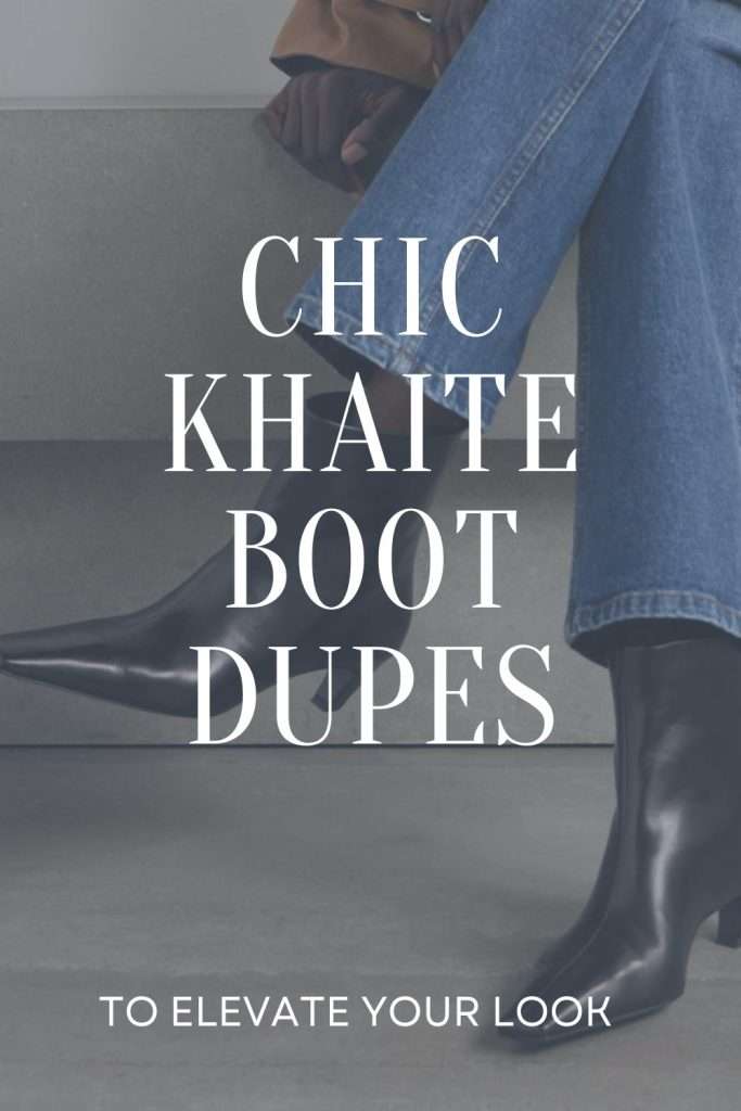 Chic Khaite Boot Dupes