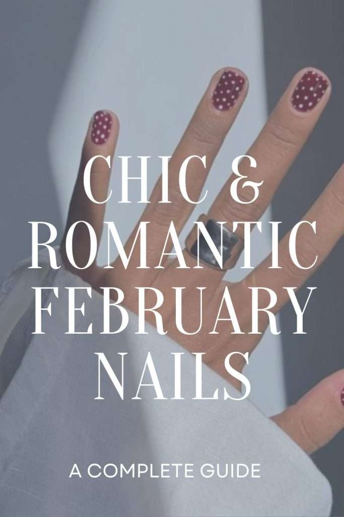 Chic & Romantic February Nails