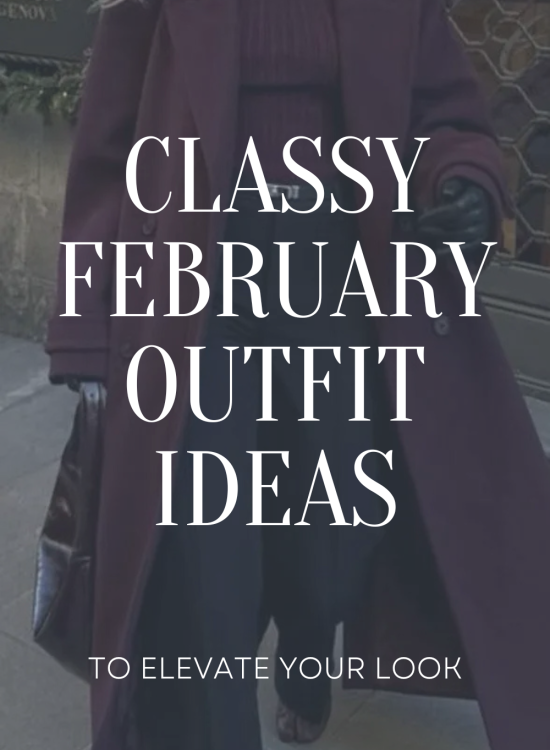 Classy February Outfits