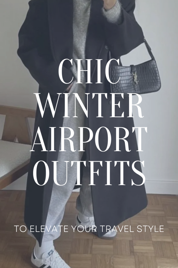 Winter Airport Outfit Ideas