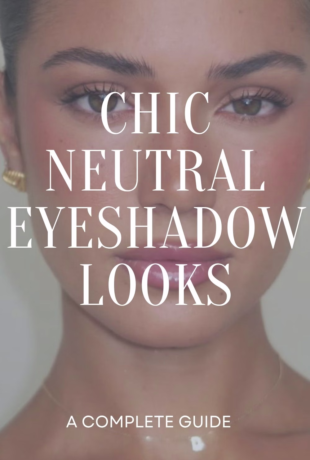 Neutral Eyeshadow Looks