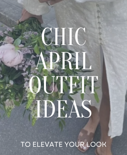 Chic April Outfits to Recreate