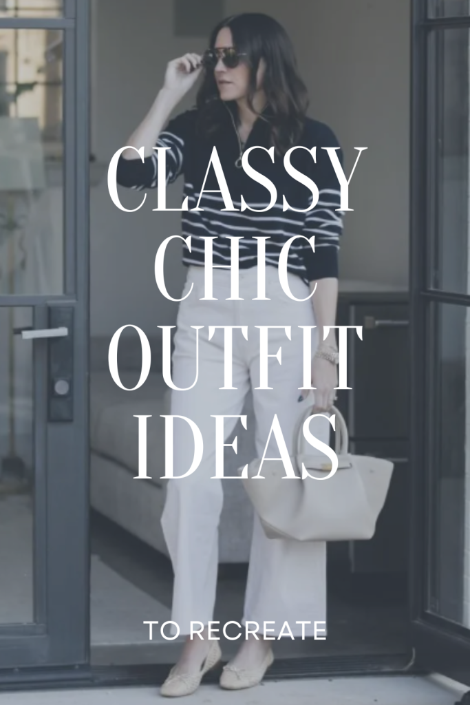classy chic outfit ideas