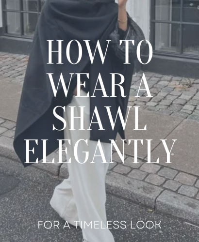 How to Wear A Shawl Elegantly