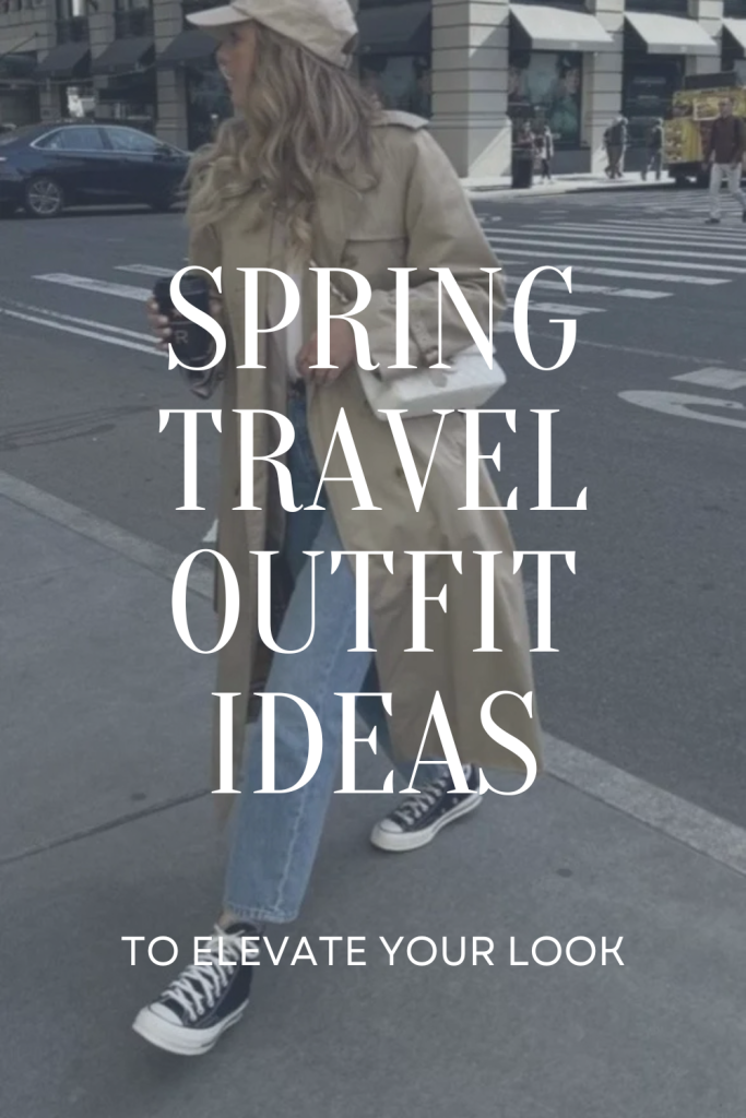 Spring Travel Outfit Ideas