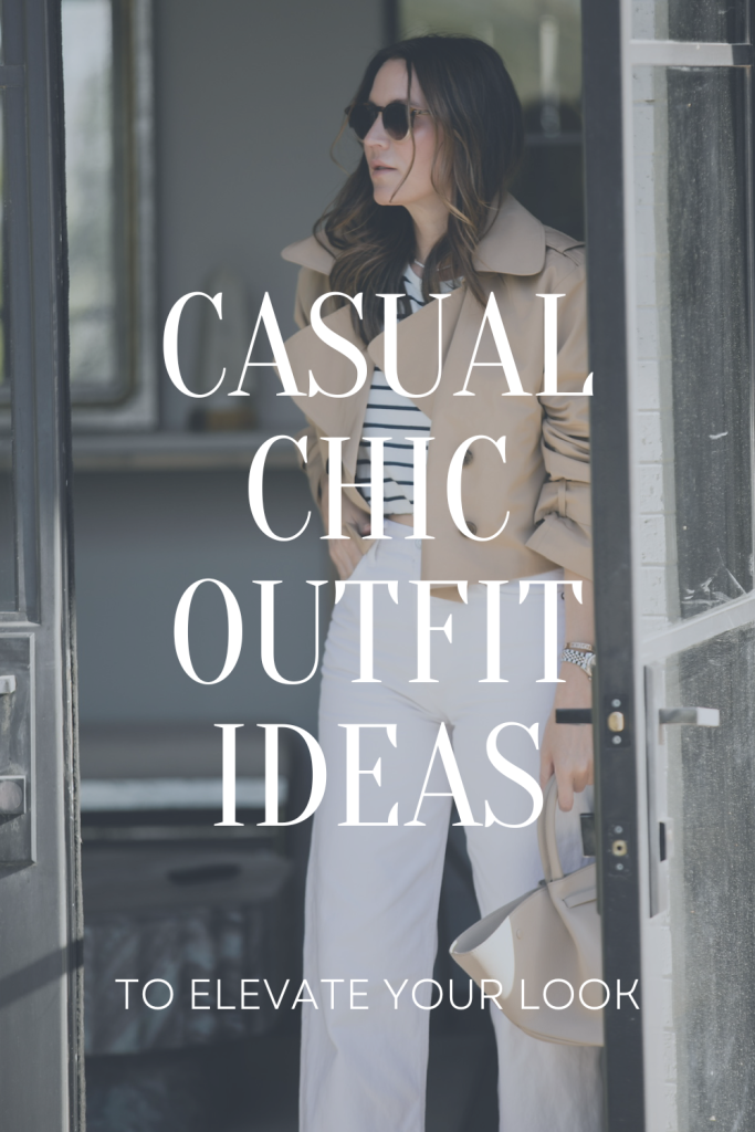 Casual Chic Outfit Ideas