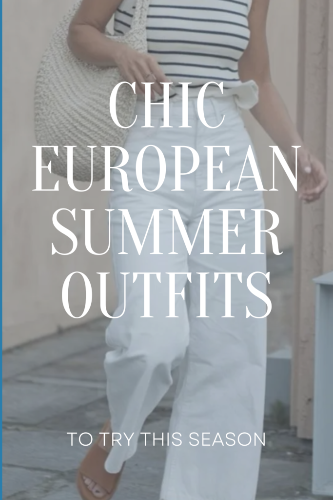 Chic European Summer Outfits