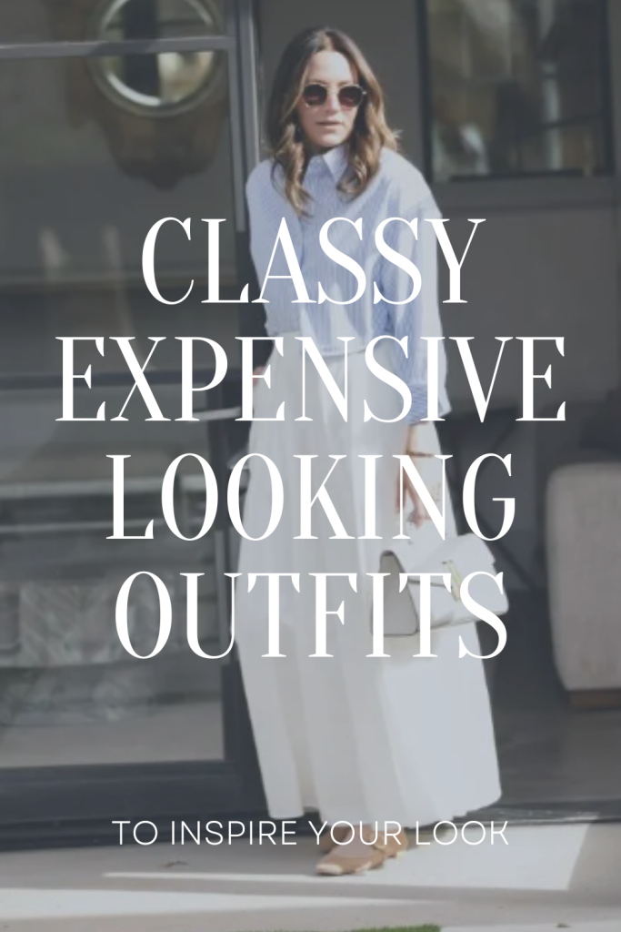 classy expensive looking outfits