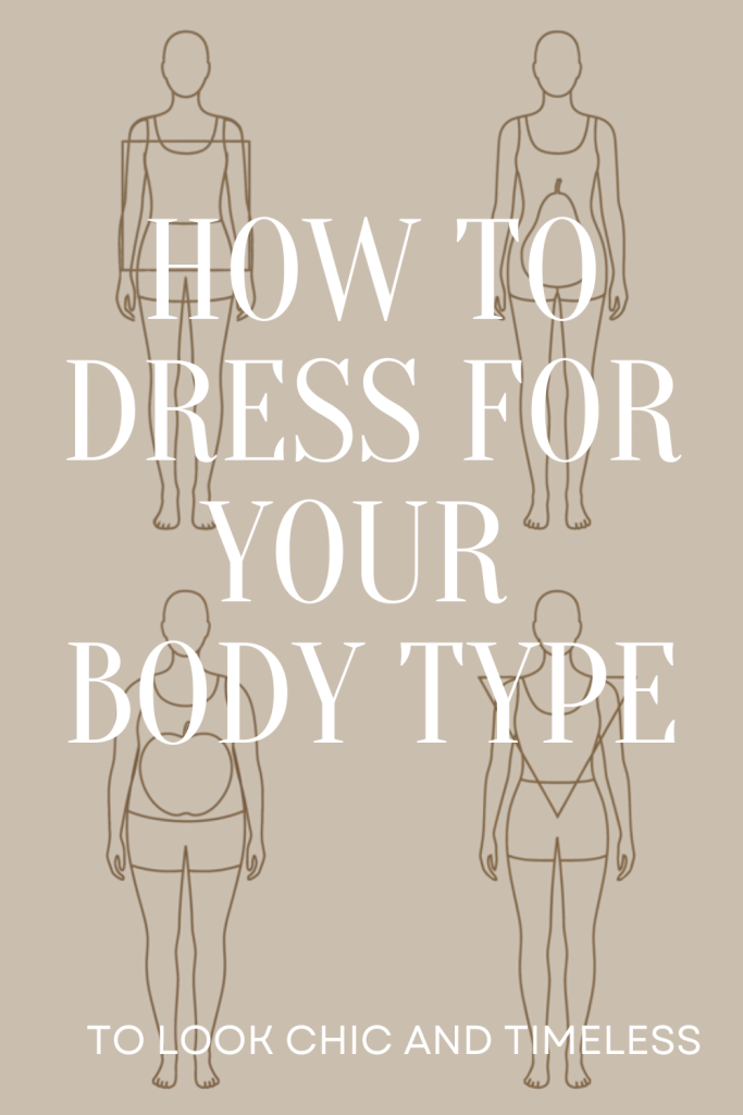 How to Dress For Your Body Type