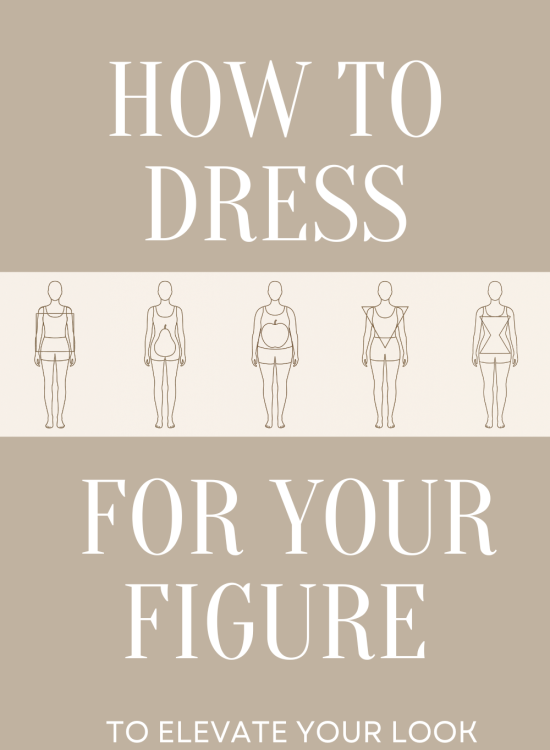 How to Dress For Your Figure