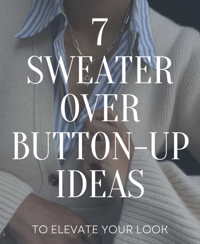 7 Sweater Over Button-Up Ideas