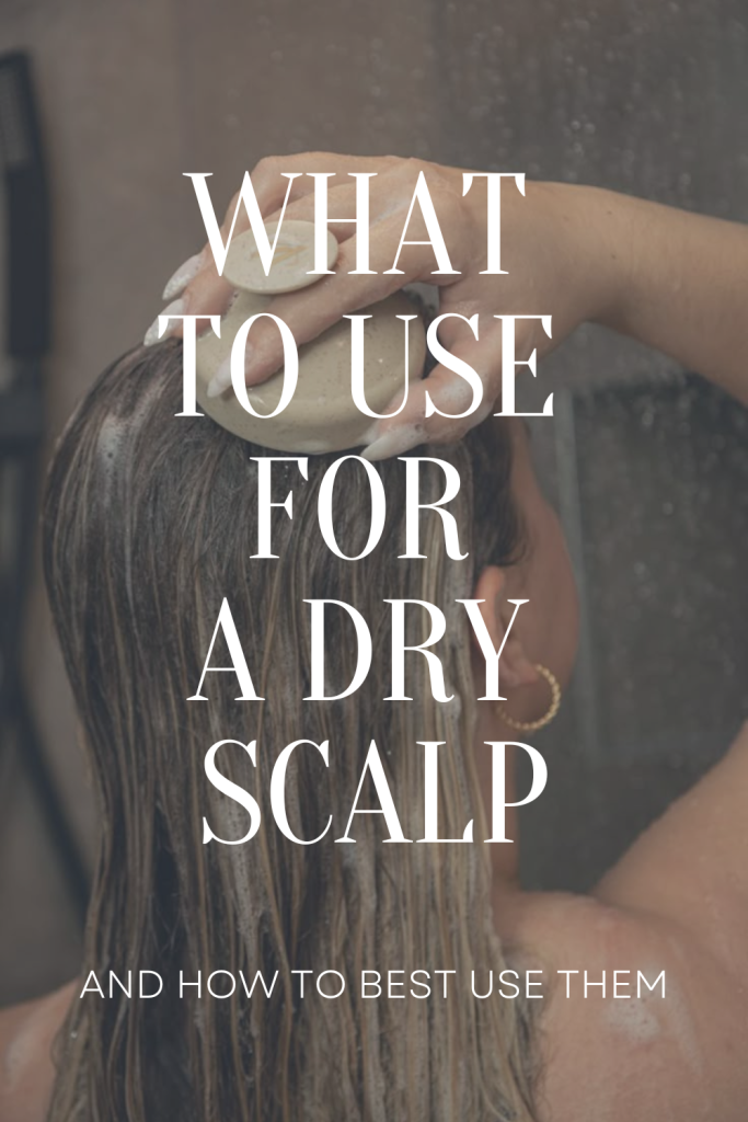 what to use for dry scalp