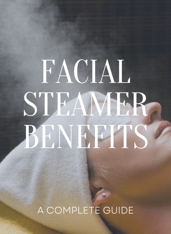 Facial Steamer Benefits