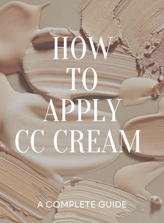 How to Apply CC Cream