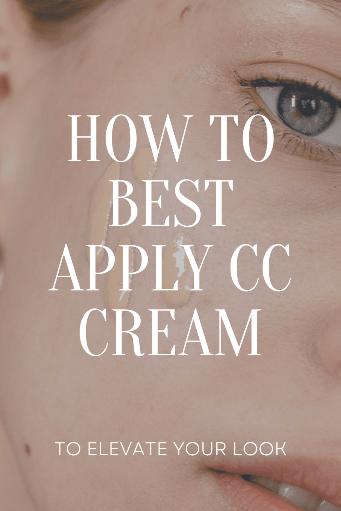 How to Best Apply CC Cream