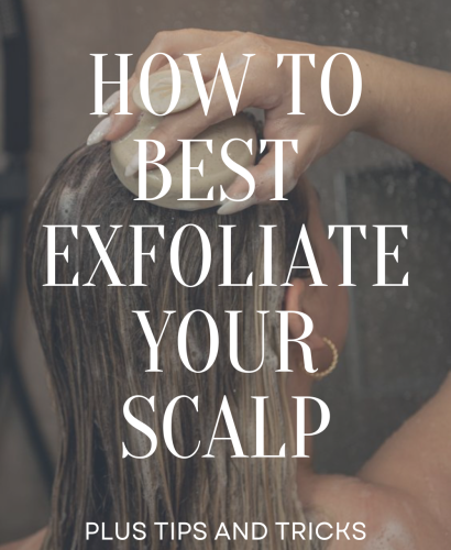 How to Exfoliate Scalp