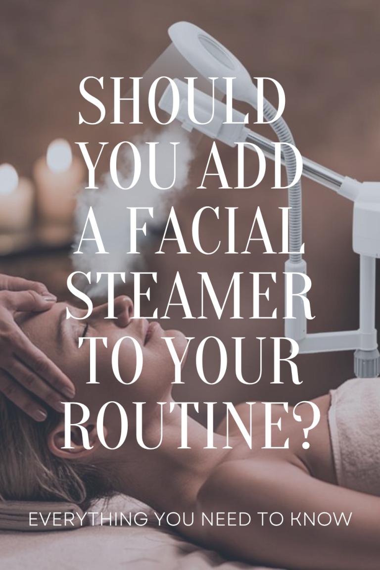 Facial Steamer Benefits - the gray details