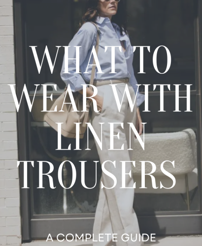 What to Wear With Linen Trousers