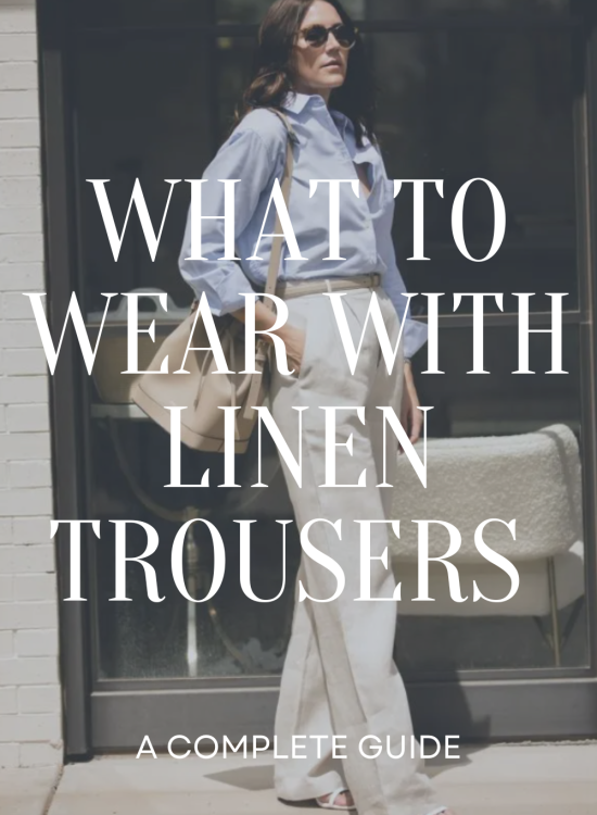 What to Wear With Linen Trousers