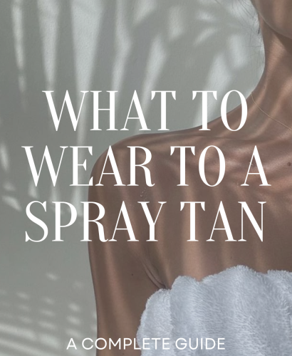 What to Wear to A Spray Tan