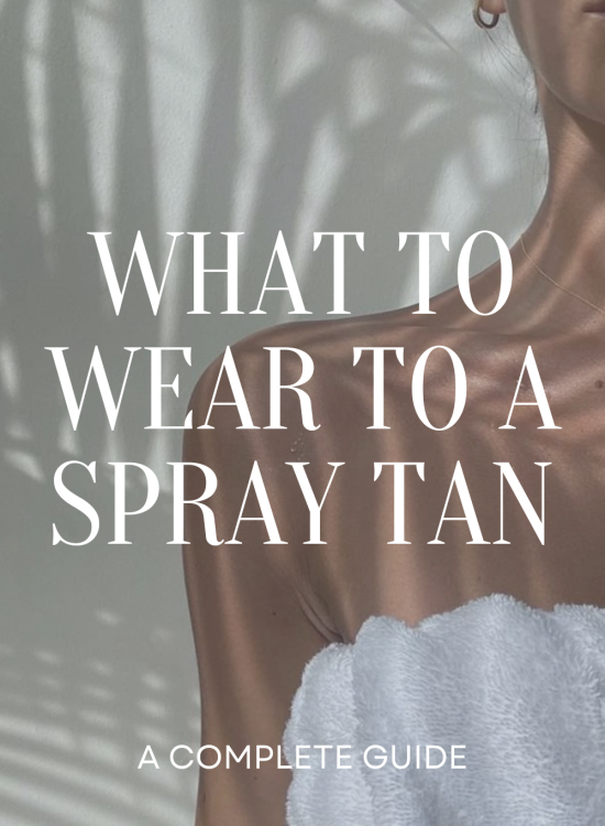 What to Wear to A Spray Tan