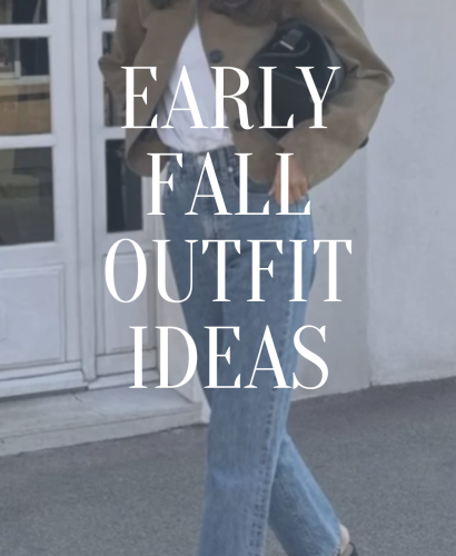 Early Fall Outfit Ideas
