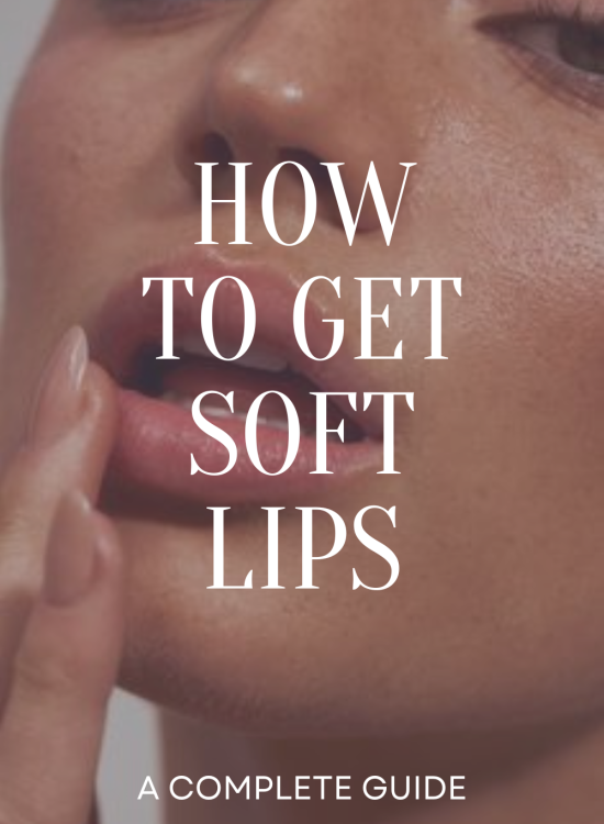How to Get Soft Lips