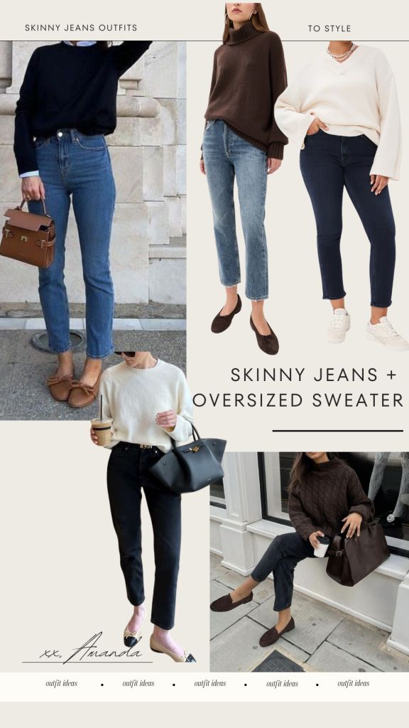Skinny Jeans with an Oversized Sweater