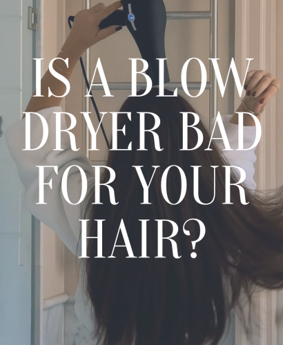 Is A Blow Dryer Bad For Your Hair