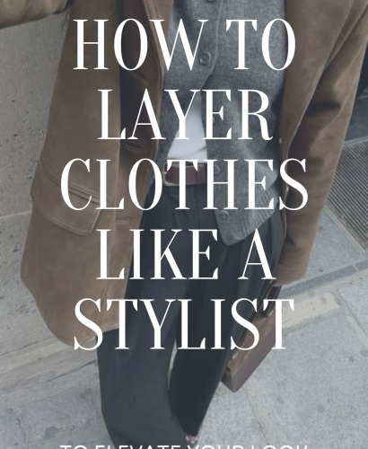 How to Layer Clothes Like A Stylist