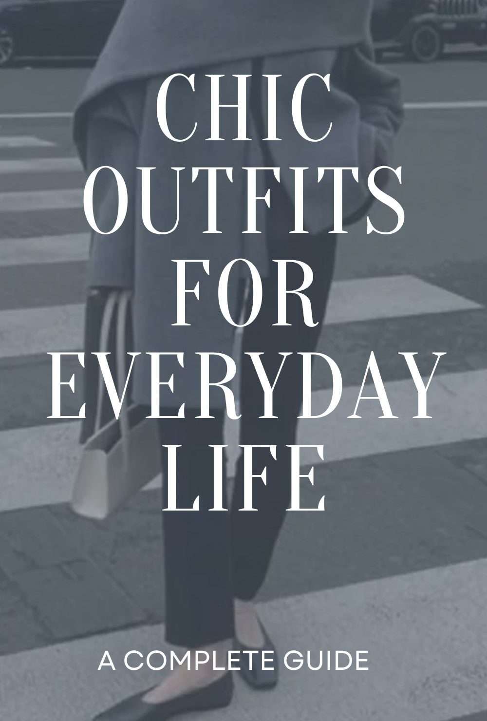 Chic outfits for everyday life