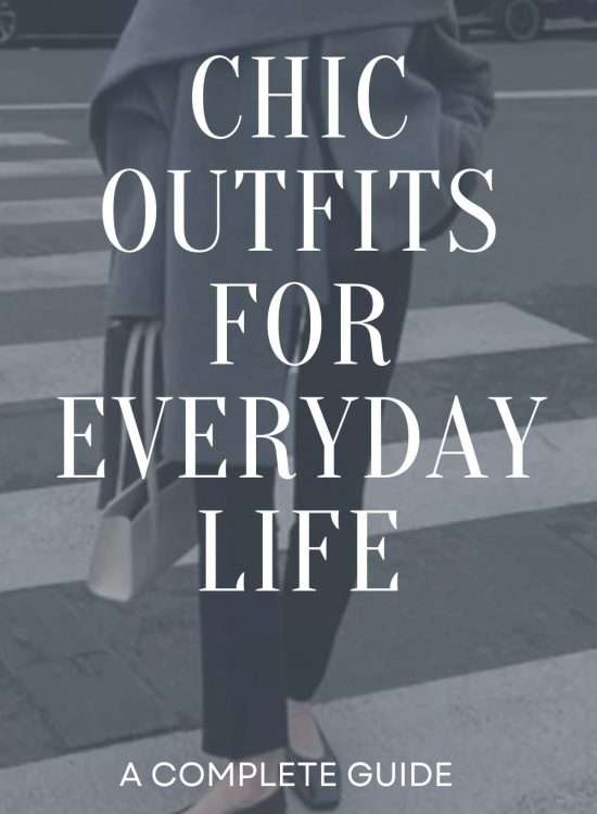 Chic outfits for everyday life